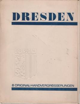 Dresden : 8 Original-Handvergrößerungen.