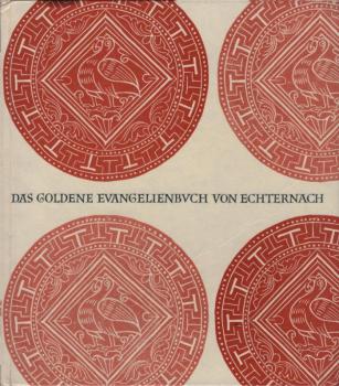 Das Goldene Evangelienbuch von Echternach.