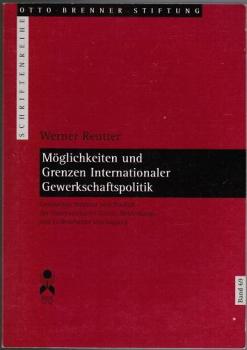 Möglichkeiten und Grenzen internationaler Gewerkschaftspolitik : Geschichte, Struktur und Einfluß der Internationalen Textil-, Bekleidungs- und Lederarbeiter-Vereinigung.