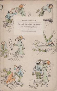 Der Floh, Die Maus, Die Spinne und andere Bildgeschichten : Wiedergegeben nach d. Originalzeichngn.