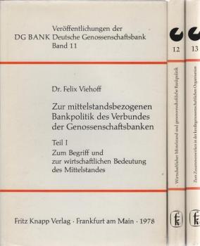Zur mittelstandsbezogenen Bankpolitik des Verbundes der Genossenschaftsbanken ; Teil I - III