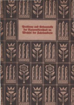 Probleme und Erkenntnisse der Naturwissenschaft im Wechsel der Jahrhunderte.
