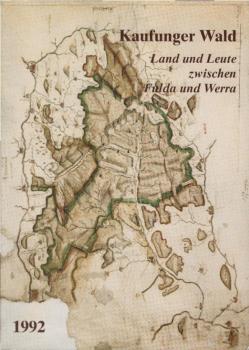 Kaufunger Wald : Land und Leute zwischen Fulda und Werra, 1992