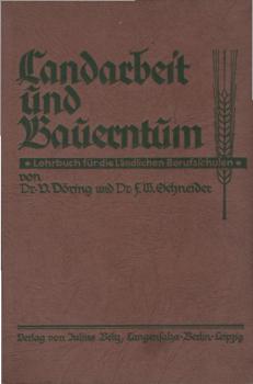 Landarbeit und Bauerntum : Lehrb. f. d. ländl. Berufsschulen