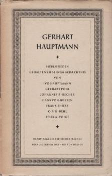 Gerhart Hauptmann : Sieben Reden, geh. zu seinem Gedächtnis.