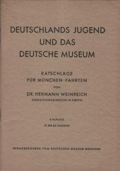 Deutschlands Jugend und das Deutsche Museum : Ratschläge f. München-Fahrten.