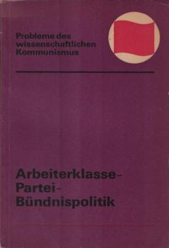 Arbeiterklasse, Partei, Bündnispolitik.