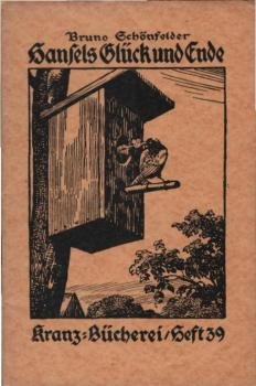 Hansels Glück und Ende : Die Geschichte e. Staren.