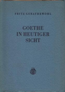 Goethe in heutiger Sicht.