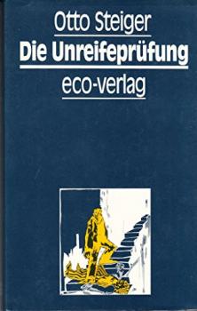Die Unreifeprüfung : Erzählung.