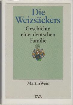 Die Weizsäckers : Geschichte e. dt. Familie.