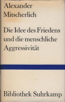 Die Idee des Friedens und die menschliche Aggressivität : 4 Versuche.