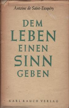 Dem Leben einen Sinn geben.