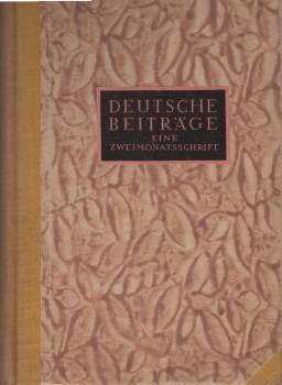 Deutsche Beiträge. Eine Zweimonatsschrift; 1. Jahrgang, Heft 1-6 1946/47