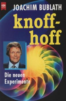 Knoff-hoff : die neuen Experimente.