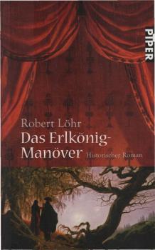 Das Erlkönig-Manöver : historischer Roman.