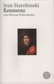 Rousseau : eine Welt von Widerständen.