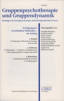 Gruppenpsychotherapie und Gruppendynamik. Beiträge zur Sozialpsychologie und therapeutischen Praxis. Heft 1 / 2003, 39. Jahrgang.