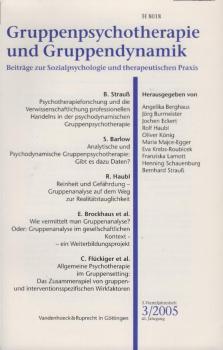 Gruppenpsychotherapie und Gruppendynamik. Beiträge zur Sozialpsychologie und therapeutischen Praxis. Heft 3 / 2005, 41. Jahrgang.