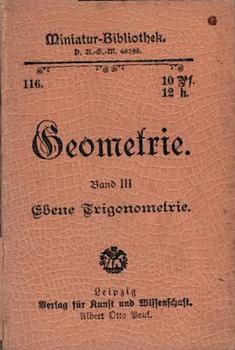 Geometrie; Teil: Bd. 3., Ebene Trigonometrie.