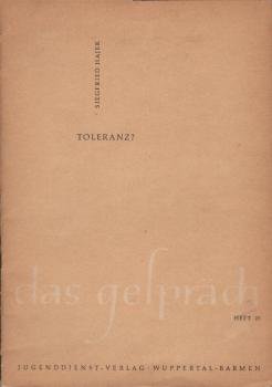 Das Gespräch; Teil: H. 25., Toleranz?.