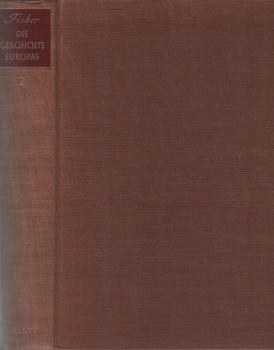 Fisher, Herbert A. L.: Die Geschichte Europas; Teil: Bd. 2