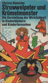 Struwwelpeter und Krümelmonster : die Darstellung d. Wirklichkeit in Kinderbüchern u. Kinderfernsehen.