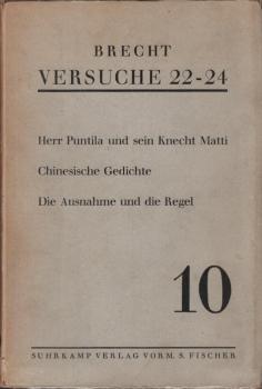 Brecht, Bertolt: Versuche; Teil: H. 10 = Versuche 22-24. Herr Puntila und sein Knecht Matti / Chinesische Gedichte / Die Ausnahme in der Regel
