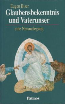 Glaubensbekenntnis und Vaterunser : eine Neuauslegung.