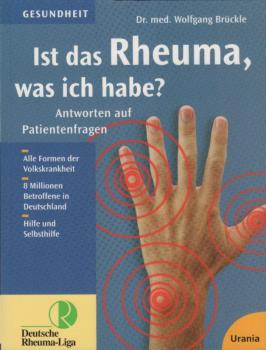 Ist das Rheuma, was ich habe? : Antworten auf Patientenfragen.