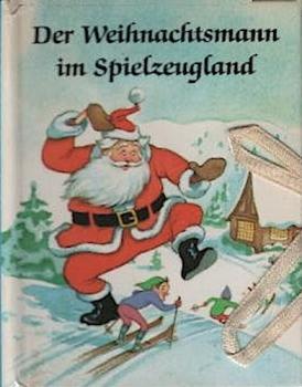 Der Weihnachtsmann im Spielzeugland. Sternbuch zum Auseinanderklappen