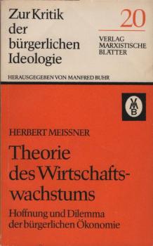 Theorie des Wirtschaftswachstums : Hoffnung u. Dilemma d. bürgerl. Ökonomie.