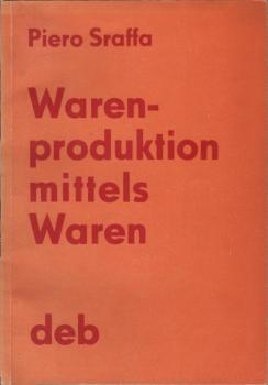 Warenproduktion mittels Waren.