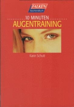 Zehn (10) Minuten Augentraining.