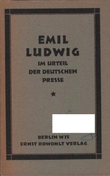 Emil Ludwig im Urteil der deutschen Presse : [Werbeschrift]