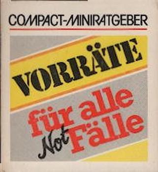 Vorräte für alle Notfälle.
