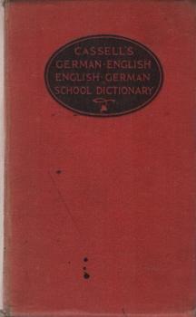 The New Enlarged Cassell's German-Enlish English-German School Dictionary.