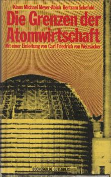Die Grenzen der Atomwirtschaft : d. Zukunft von Energie, Wirtschaft u. Gesellschaft.