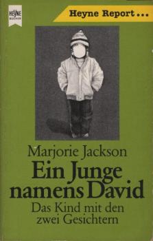 Ein Junge namens David : d. Kind mit d. 2 Gesichtern.