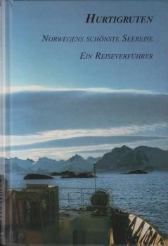 Hurtigruten : Norwegens schönste Seereise ; ein Reiseverführer.