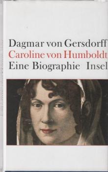 Caroline von Humboldt : eine Biographie.