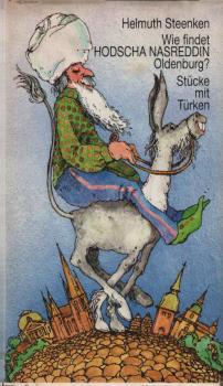 Wie findet Hodscha Nasreddin Oldenburg? : Stücke mit Türken.