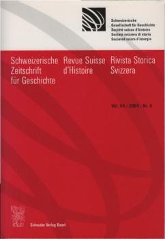 Schweizer Zeitschrift für Geschichte; Vol. 54, 2004, Nr. 4.
