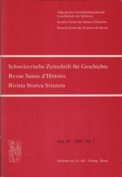 Schweizer Zeitschrift für Geschichte; Vol. 47, 1997, Nr. 2.