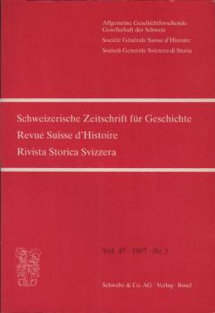 Schweizer Zeitschrift für Geschichte; Vol. 47, 1997, Nr. 1.