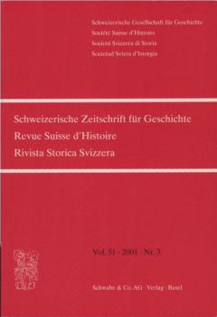 Schweizer Zeitschrift für Geschichte; Vol. 51, 2001, Nr. 3.