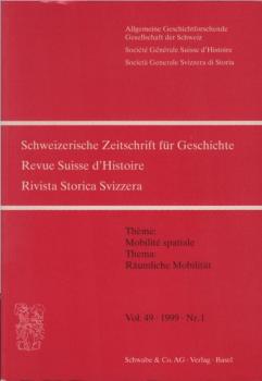 Schweizer Zeitschrift für Geschichte; Vol. 49, 1999, Nr. 1.