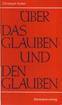 Über das Glauben und den Glauben.