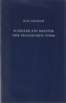 Schiller, ein Meister der tragischen Form : die Theorie in d. Praxis.