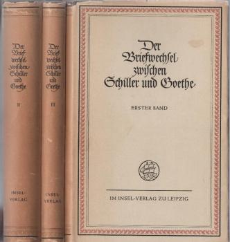 Der Briefwechsel zwischen Schiller und Goethe. 3. Bde.; Bd. 1: 1794-1797; Bd. 2: 1798-1805; Bd. 3: Anmerkungen